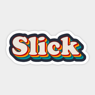 Slick Sticker